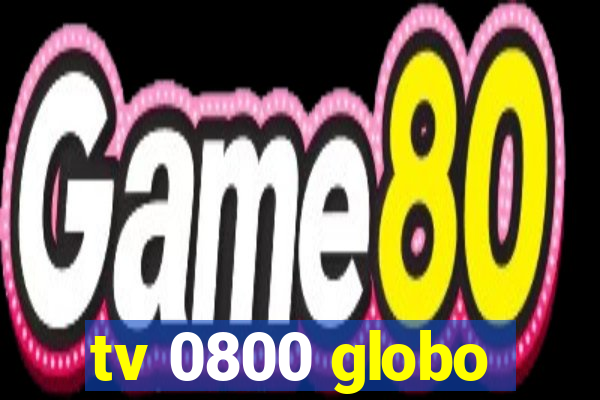 tv 0800 globo